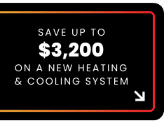 Save up to $3200 on a New Heating & Cooling System Coupon
